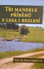 Tři mandele příběhů z lesa i bezlesí
